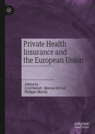 Carte Private Health Insurance and the European Union Philippe Martin