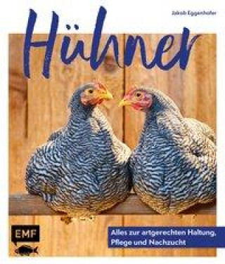 Книга Hühner: Alles zur artgerechten Haltung, Pflege und Nachzucht 