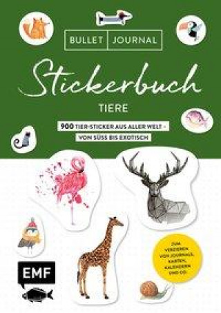 Book Bullet Journal Stickerbuch - Tiere: 600 Tiere aus aller Welt -&#xa0;von süß bis exotisch 