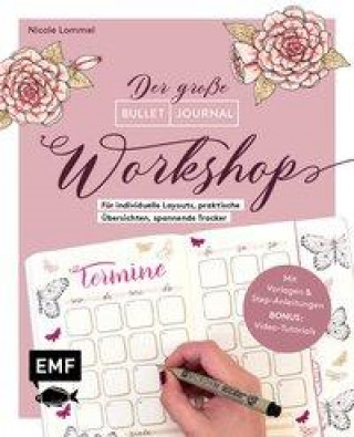 Книга Bullet Journal - Der große Workshop vom YouTube-Star Ladies Lounge: Bewusster leben, kreative Auszeiten planen, Träume verwirklichen und Ziele erreich 