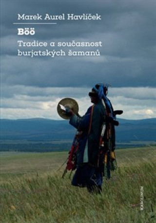 Knjiga Böö Tradice a současnost burjatských šamanů Havlíček Marek Aurel