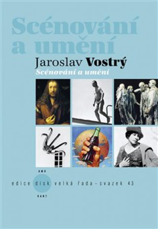 Kniha Scénování a umění Jaroslav Vostrý