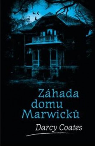 Knjiga Záhada domu Marwicků Darcy Coates