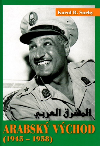 Carte Arabský východ 1945-1958 Karol R. Sorby