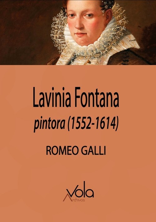 Könyv LAVINIA FONTANA, PINTORA (1552-1614) ROMEO GALLI