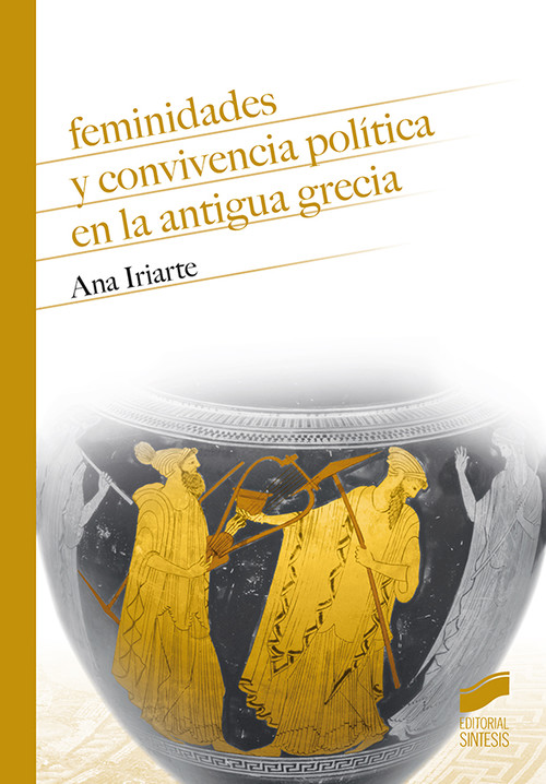 Audio Feminidades y convivencia política en la antigua Grecia ANA IRIARTE
