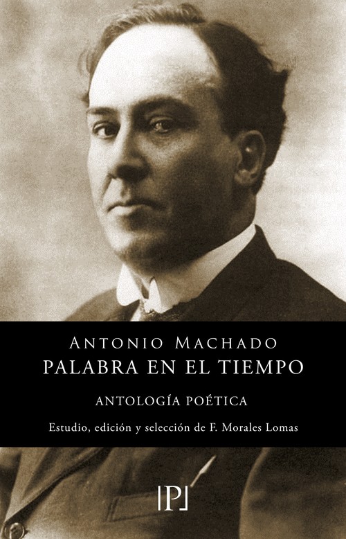 Hanganyagok PALABRA EN EL TIEMPO ANTONIO MACHADO