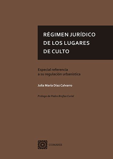 Kniha REGIMEN JURIDICO DE LOS LUGARES DE CULTO. JULIA MARIA DIAZ CALVARRO
