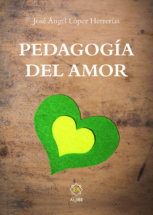 Kniha Pedagogía del amor JOSE ANGEL LOPEZ HERRERIAS