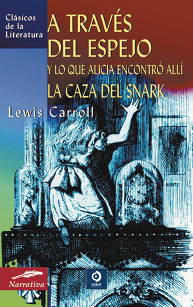 Audio A tráves del espejo y lo que Alicia encontró allí / La caza del snark Lewis Carroll