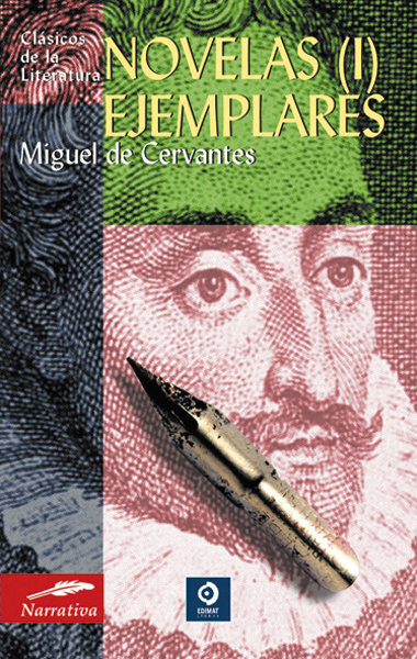 Hanganyagok Novelas ejemplares (I) MIGUEL DE CERVANTES
