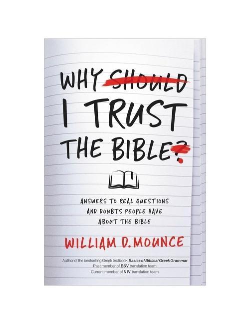 Kniha Why I Trust the Bible William D. Mounce