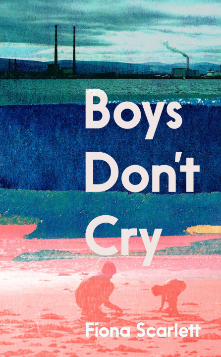 Kniha Boys Don't Cry Fiona Scarlett