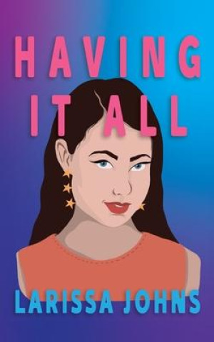 Knjiga Having It All LARISSA JOHNS