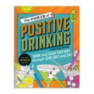 Carte Power of Positive Drinking Coloring and Cocktail Book Galison