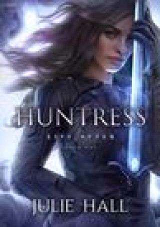 Kniha Huntress JULIE HALL