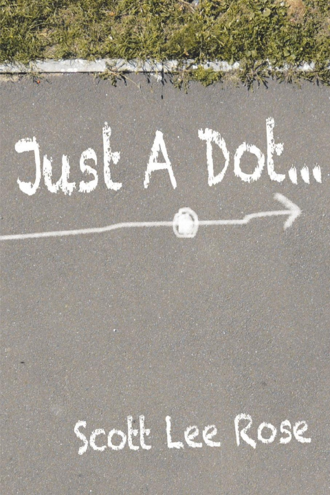 Boek Just a Dot... Scott Lee Rose