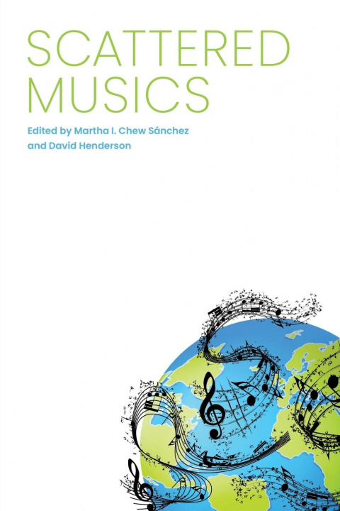 Book Scattered Musics Martha I. Chew Sánchez