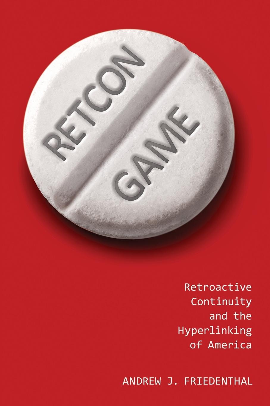 Kniha Retcon Game Andrew J. Friedenthal