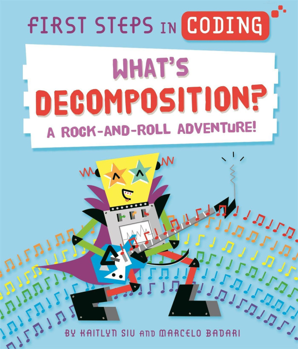 Βιβλίο First Steps in Coding: What's Decomposition? Kaitlyn Siu