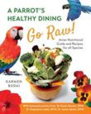 Carte Parrot's Healthy Dining - Go Raw! Karmen Budai