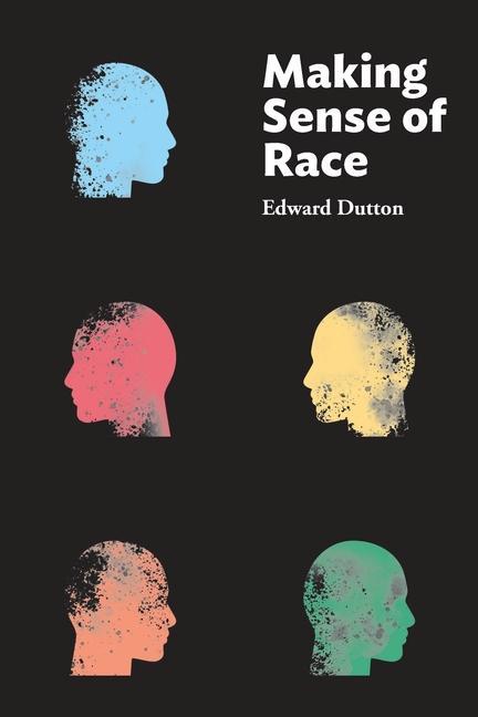 Könyv Making Sense of Race Edward Dutton