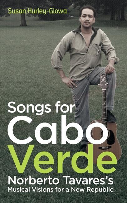 Kniha Songs for Cabo Verde Susan Hurley-glowa