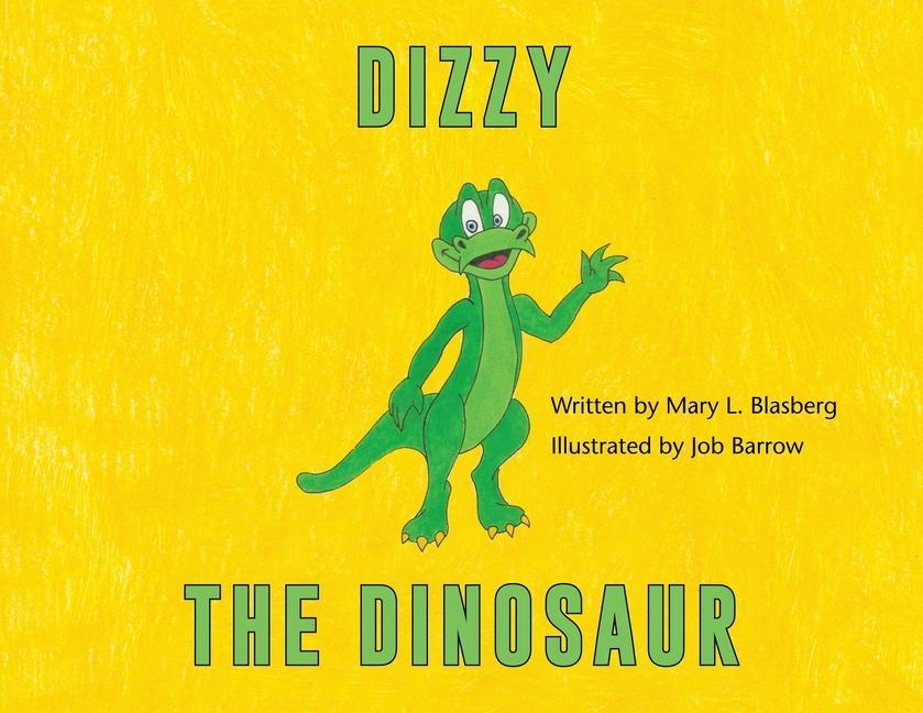 Knjiga Dizzy the Dinosaur Mary L Blasberg