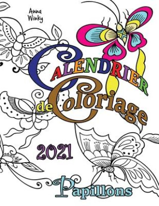 Kniha Calendrier de Coloriage 2021 Papillons ANNA WINKY