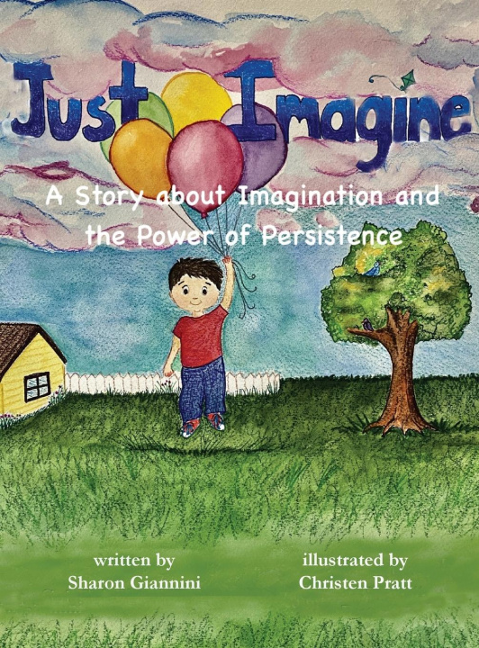 Livro Just Imagine A Story about Imagination and the Power of Persistence Sharon Giannini