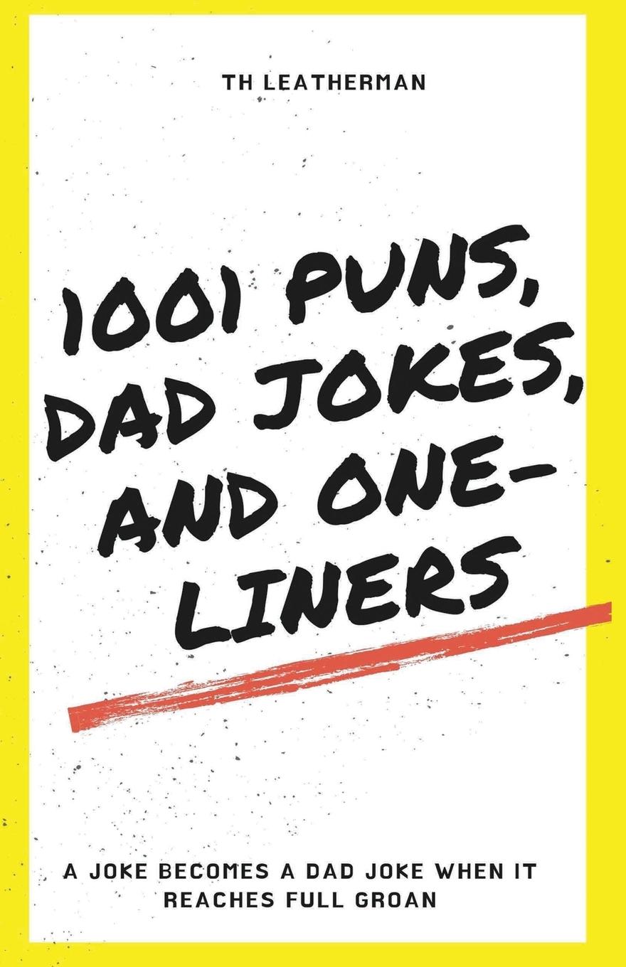 Knjiga 1001 Puns, Dad Jokes, and One-Liners 