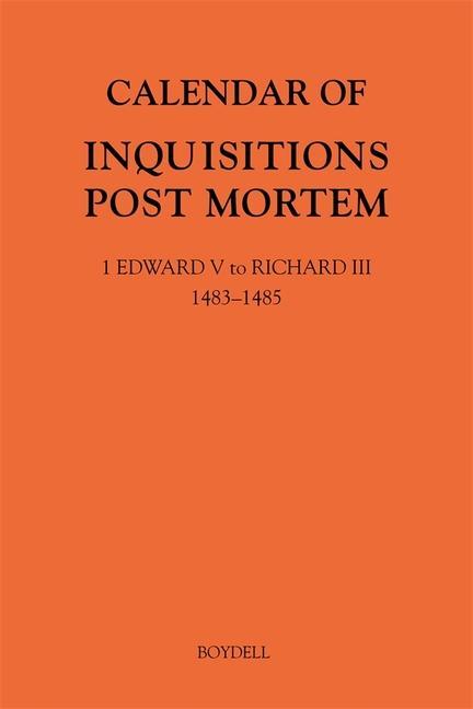 Kniha Calendar of Inquisitions Post Mortem and other Analogous Documents preserved in The National Archives XXXV: 1 Edward V to Richard III (1483-1485) Gordon Mckelvie