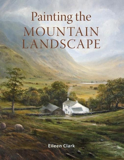 Book Painting the Mountain Landscape Eileen Clark