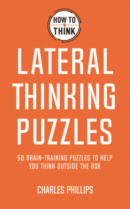 Carte How to Think - Lateral Thinking Puzzles Charles Phillips