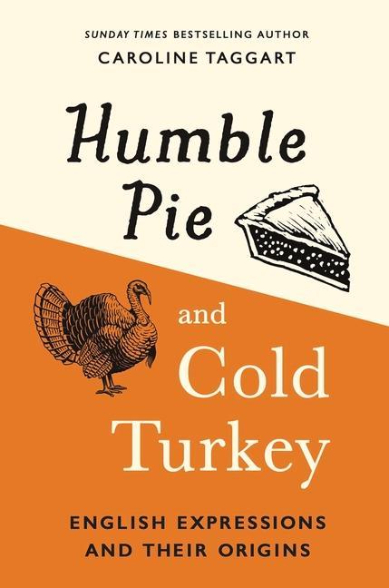 Книга Humble Pie and Cold Turkey CAROLINE TAGGART