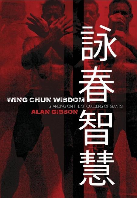 Książka Wing Chun Wisdom: Standing on the Shoulders of Giants 