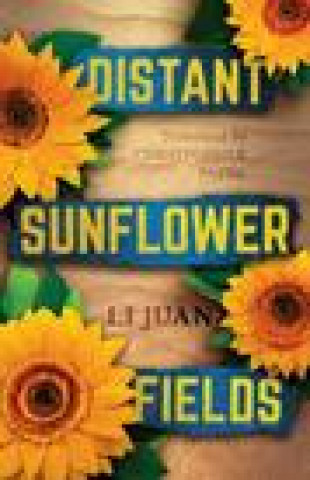 Knjiga Distant Sunflower Fields Li Juan