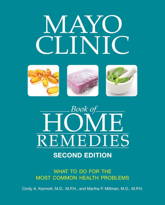 Kniha Mayo Clinic Book Of Home Remedies (second Edition) Cindy A. Kermott