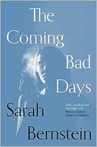 Kniha Coming Bad Days Sarah Bernstein