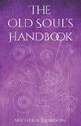 Kniha Old Soul's Handbook Michelle Gordon