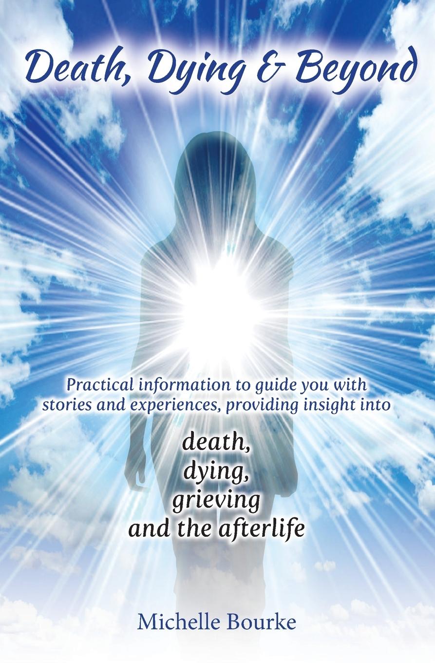 Knjiga Death, Dying & Beyond Michelle Bourke
