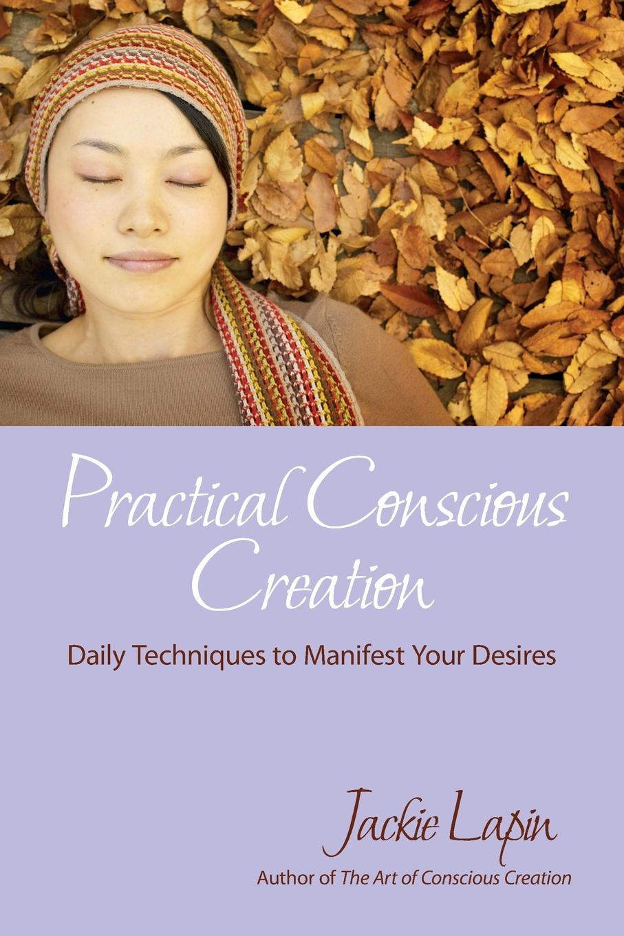 Knjiga Practical Conscious Creation Jackie Lapin