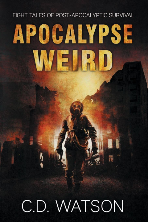 Book Apocalypse Weird C D Watson