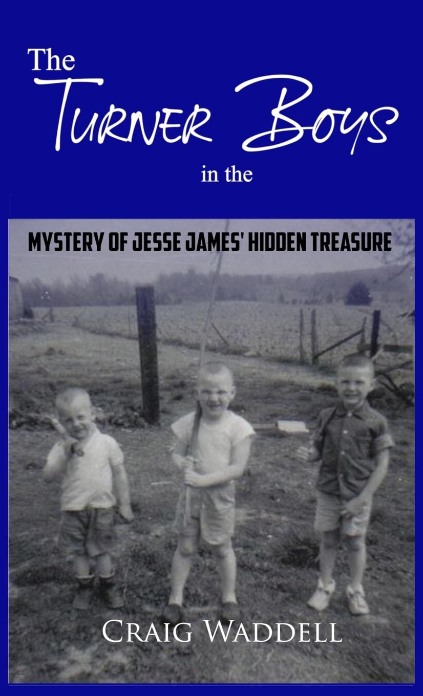 Carte Turner Boys in the Mystery of Jesse James' Hidden Treasure 