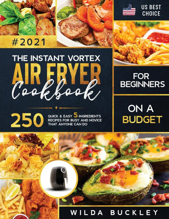 Kniha Instant Vortex Air Fryer Cookbook for Beginners on a Budget 
