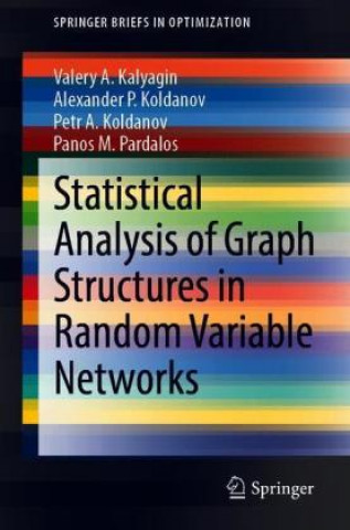Kniha Statistical Analysis of Graph Structures in Random Variable Networks Panos M. Pardalos