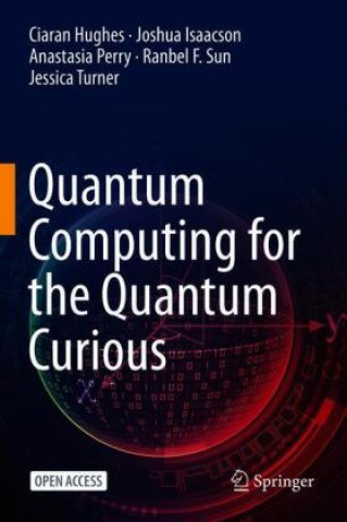 Kniha Quantum Computing for the Quantum Curious Ciaran Hughes