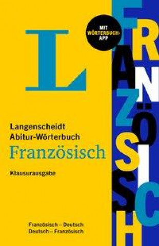 Könyv Langenscheidt Abitur-Wörterbuch Französisch - Klausurausgabe 