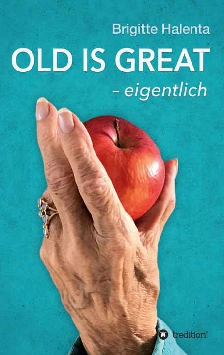 Book OLD IS GREAT - eigentlich Brigitte Halenta