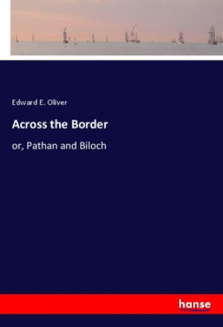 Knjiga Across the Border Edward E. Oliver